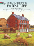 Old-Fashioned Farm Life Colouring Book: Nineteenth-Century Activities on the Firestone Farm at Greenfield Village