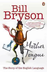 Mother Tongue: The Story of the English Language