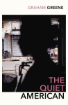 Quiet American: Discover Graham Greens prescient political masterpiece