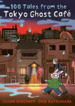 100 Tales from the Tokyo Ghost Caf&eacute;