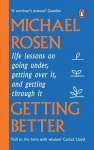Getting Better: Life lessons on going under, getting over it, and getting through it