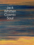 Jack Whitten: Cosmic Soul: Cosmic Soul