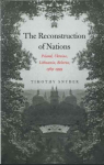 Reconstruction of Nations: Poland, Ukraine, Lithuania, Belarus, 15691999