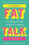 Fat Talk: Coming of age in diet culture - A brave and radical book The Observer, Fat Talk: Coming of age in diet culture - A brave and radical book The Observer