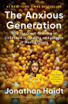 The Anxious Generation: How the Great Rewiring of Childhood Is Causing an Epidemic of Mental Illness, The Anxious Generation: How the Great Rewiring of Childhood Is Causing an Epidemic of Mental Illness