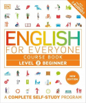 English for Everyone Course Book Level 2 Beginner: A Complete Self-Study Program, English for Everyone Course Book Level 2 Beginner: A Complete Self-Study Program