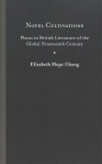 Novel Cultivations: Plants in British Literature of the Global Nineteenth Century