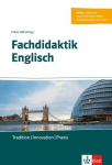 Fachdidaktik Englisch: Tradition - Innovation - Praxis. Buch + Online-Angebot, Fachdidaktik Englisch: Tradition - Innovation - Praxis. Buch + Online-Angebot