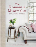 The Romantic Minimalist: Simple Homes with Soul, The Romantic Minimalist: Simple Homes with Soul