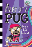 Pugs Got Talent: A Branches Book (Diary of a Pug #4): Volume 4, Pugs Got Talent: A Branches Book (Diary of a Pug #4): Volume 4