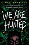 We Are Hunted, We Are Hunted