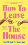 How to Leave the House, How to Leave the House