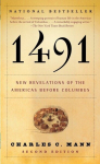 1491 (Second Edition): New Revelations of the Americas Before Columbus, 1491 (Second Edition): New Revelations of the Americas Before Columbus