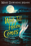 Wait Till Helen Comes: A Ghost Story, Wait Till Helen Comes: A Ghost Story