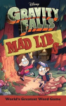 Gravity Falls Mad Libs: Worlds Greatest Word Game, Gravity Falls Mad Libs: Worlds Greatest Word Game
