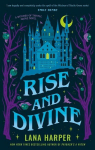 Rise and Divine, Rise and Divine