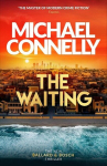 The Waiting: The Brand New Ballard & Bosch Thriller, The Waiting: The Brand New Ballard & Bosch Thriller