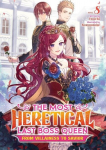 The Most Heretical Last Boss Queen: From Villainess to Savior (Light Novel) Vol. 8, The Most Heretical Last Boss Queen: From Villainess to Savior (Light Novel) Vol. 8