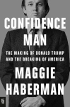 Confidence Man: The Making of Donald Trump and the Breaking of America, Confidence Man: The Making of Donald Trump and the Breaking of America