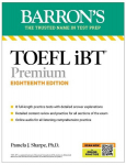 TOEFL iBT Premium with 8 Online Practice Tests + Online Audio, Eighteenth Edition, TOEFL iBT Premium with 8 Online Practice Tests + Online Audio, Eighteenth Edition