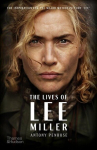 The Lives of Lee Miller: The Inspiration for the Major Motion Picture Lee, The Lives of Lee Miller: The Inspiration for the Major Motion Picture Lee