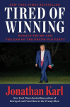 Tired of Winning: Donald Trump and the End of the Grand Old Party, Tired of Winning: Donald Trump and the End of the Grand Old Party