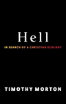 Hell: In Search of a Christian Ecology, Hell: In Search of a Christian Ecology