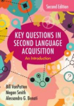 Key Questions in Second Language Acquisition, Key Questions in Second Language Acquisition