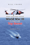 What could have started World War III in 1992 is still Top Secret: Keeping the secret, What could have started World War III in 1992 is still Top Secret: Keeping the secret