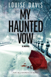 My Haunted Vow: A Novel, My Haunted Vow: A Novel