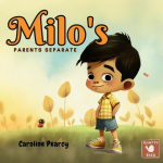 Milos Parents Separate: An empowering childrens book about divorce and separation for kids aged 4-8 years, Milos Parents Separate: An empowering childrens book about divorce and separation for kids aged 4-8 years