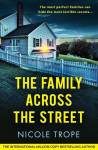 The Family Across the Street: A totally unputdownable psychological thriller with a shocking twist, The Family Across the Street: A totally unputdownable psychological thriller with a shocking twist