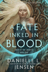 A Fate Inked in Blood: Book One of the Saga of the Unfated, A Fate Inked in Blood: Book One of the Saga of the Unfated