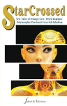 Star Crossed vol. 1: New Tales of Strange Love, Weird Romance, Polymorphic Passions & Feverish Fabulism, Star Crossed vol. 1: New Tales of Strange Love, Weird Romance, Polymorphic Passions & Feverish Fabulism