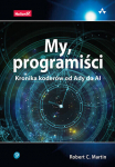 Me programmeerijad. Kodeerijate kroonika Adast kuni tehisintellektiini - Robert Martin C.