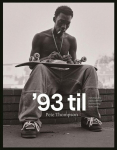 '93 til: A Photographic Journey Through Skateboarding in the 1990s