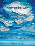 Textured Art: Palette knife and impasto painting techniques in acrylic