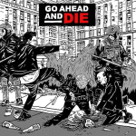 Go Ahead And Die - Go Ahead And Die (vin&uuml;&uuml;lplaat, LP)