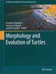 Morphology and Evolution of Turtles 2013 ed.