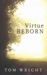 Virtue Reborn: The Transformation of the Christian Mind