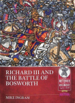 Richard III and the Battle of Bosworth