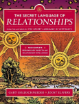 Secret Language of Relationships: Your Complete Personology Guide to Any Relationship with Anyone