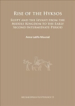 Rise of the Hyksos: Egypt and the Levant from the Middle Kingdom to the Early Second Intermediate Period