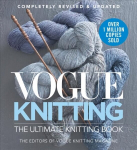 Vogue Knitting The Ultimate Knitting Book: Revised and Updated Revised ed.
