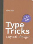 Type Tricks: Layout Design: Your Personal Guide to Layout Design