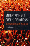 Entertainment Public Relations: Communicating with Audiences New edition