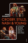 Crosby, Stills, Nash & Young: The Biography