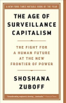 Age of Surveillance Capitalism: The Fight for a Human Future at the New Frontier of Power