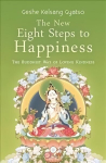 New Eight Steps to Happiness: The Buddhist Way of Loving Kindness 3rd Revised edition