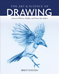 Art and Science of Drawing: Learn to Observe, Analyze, and Draw Any Subject